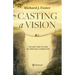 Casting a Vision: The Past and Future of Spiritual Formation