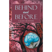 Behind and Before