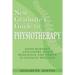 New Graduate's Guide to Physiotherapy: Avoid burnout and injury, build resilience and thrive in clinical practice