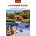 Day Trips(R) from Albuquerque: Getaway Ideas For The Local Traveler