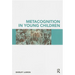 Metacognition in Young Children