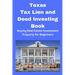 Texas Tax Lien and Deed Investing Book: Buying Real Estate Investment Property for Beginners