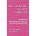 metastatic breast cancer: a review of contemporary state-of-the-art of therapeutics