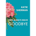 They Always Wave Goodbye
