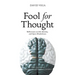 Fool for Thought