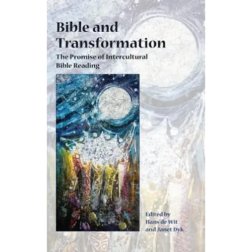 Bible and Transformation: The Promise of Intercultural Bible Reading