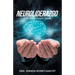Neuroliderazgo: El Arte De Transformar
