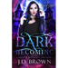 Dark Becoming