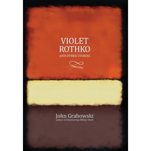 Violet Rothko and Other Stories