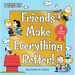 Friends Make Everything Better!: Snoopy and Woodstock's Great Adventure; Woodstock's Sunny Day; Nice to Meet You, Franklin!: Be a Good Sport, Charlie