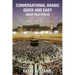 Conversational Arabic Quick and Easy: Saudi Hejazi Dialect, Hijazi, Saudi Arabic, Saudi Arabia, Hajj, Mecca, Medina, Kaaba