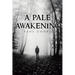 A Pale Awakening