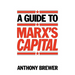 A Guide to Marx's 'Capital'