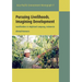 Pursuing Livelihoods, Imagining Development: Smallholders in Highland Lampung, Indonesia