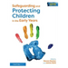 Safeguarding and Protecting Children in the Early Years