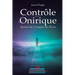 Contrôle Onirique: Manuel du Voyageur des Rêves