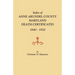 Index of Anne Arundel County, Maryland, Death Certificates, 1840-1920