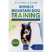 Bernese Mountain Dog Training: Dog Training for Your Bernese Mountain Puppy