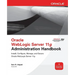 Oracle WebLogic Server 11g Administration Handbook