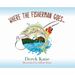 Where the fisherman goes...