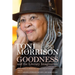 Goodness and the Literary Imagination: Harvard's 95th Ingersoll Lecture with Essays on Morrison's Moral and Religious Vision