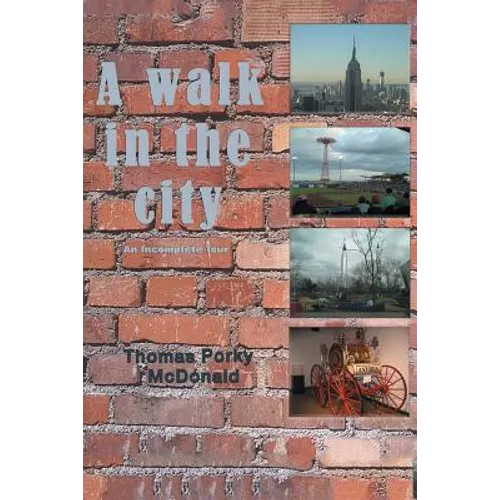 A Walk in the City: An Incomplete Tour