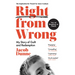 Right from Wrong: My Story of Guilt and Redemption