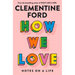 How We Love: Notes on a Life