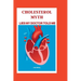 Cholesterol Myth: Lies My Doctor Told Me