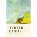 Turned Earth: Poems