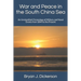 War and Peace in the South China Sea: An Unclassified Chronology of Military and Naval Events from 1844 to the Present