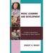 Music Learning and Development: A Guide to Educational Psychology for Music Teachers