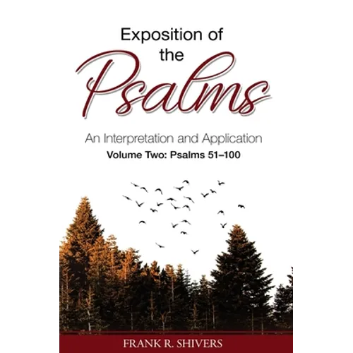 Exposition of the Psalms: An Interpretation and Application Volume Two