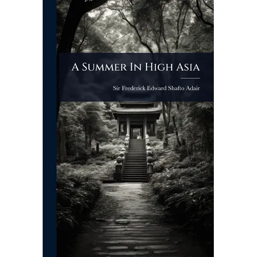 A Summer In High Asia