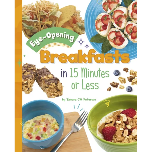 Eye-Opening Breakfasts in 15 Minutes or Less