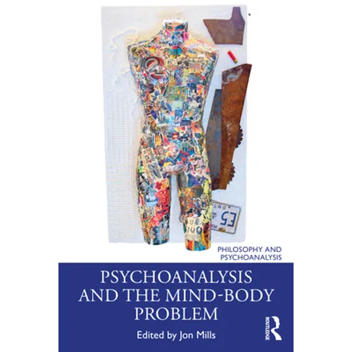 Psychoanalysis and the Mind-Body Problem