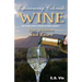 Experiencing Colorado Wine, Volume 2