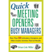 The Quick Meeting Openers for Busy Managers: More Than 50 Icebreakers, Energizers, and Other Creative Activities That Get Results (Special)
