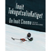 On Inuit Cinema Inuit Takugatsaliukatiget