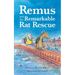 Remus and the Remarkable Rat Rescue: An Amazing Animal Adventure for Early Readers