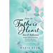 From the Father's Heart Rest & Reflection (Book 1): Daily Devotional Tailored for Life's Seasons - Emotionally and Spiritually
