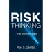 Risk Thinking: ...In an Uncertain World