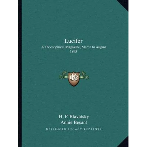 Lucifer: A Theosophical Magazine, March to August 1895