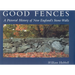 Good Fences: A Pictorial History of New England's Stone Walls