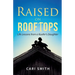 Raised on Rooftops: Life Lessons from a Roofer's Daughter