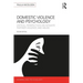 Domestic Violence and Psychology: Critical Perspectives on Intimate Partner Violence and Abuse