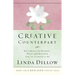 Creative Counterpart: Becoming the Woman, Wife, and Mother You've Longed to Be