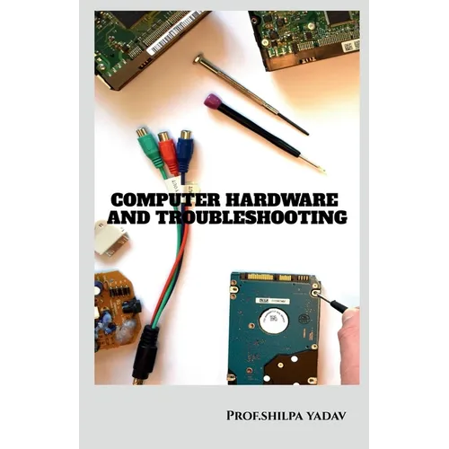 Computer Hardware and Troubleshooting