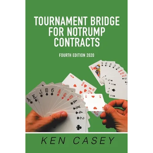 Tournament Bridge for Notrump Contracts: Fourth Edition 2020