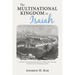 The Multinational Kingdom in Isaiah: A Study of the Eschatological Kingdom and the Nature of Its Consummation